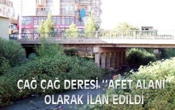 Çağ Çağ deresi 'afet alanı' ilan edildi