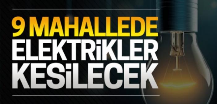 DEDAŞ: 9 mahallede kesintiye gidilecek!