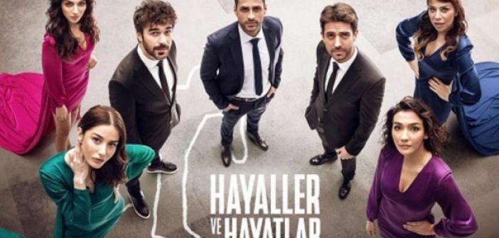 TAM LİSTE Hayaller ve Hayatlar dizisi oyuncuları -Hayaller ve Hayatlar oyuncu isimleri ve karakterleri