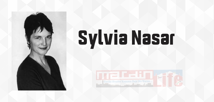 Sylvia Nasar kimdir? Sylvia Nasar kitapları ve sözleri