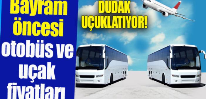 Bayram öncesi otobüs ve uçak fiyatları cep yakıyor