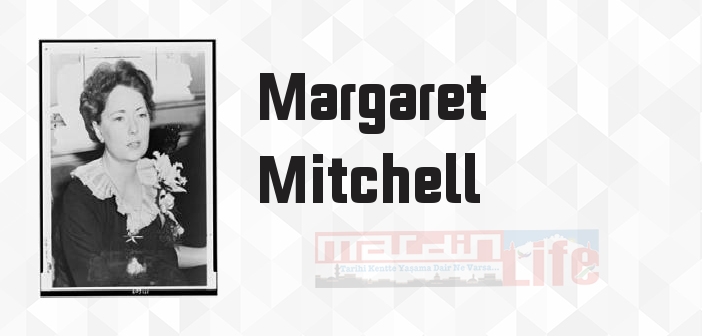 Rüzgar Gibi Geçti - Margaret Mitchell Kitap özeti, konusu ve incelemesi