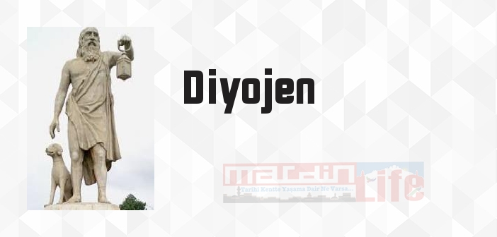 Diyojen kimdir? Diyojen kitapları ve sözleri