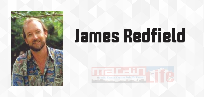 James Redfield kimdir? James Redfield kitapları ve sözleri