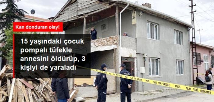 15 yaşındaki çocuk pompalı tüfekle annesini öldürüp, 3 komşuyu yaraladı