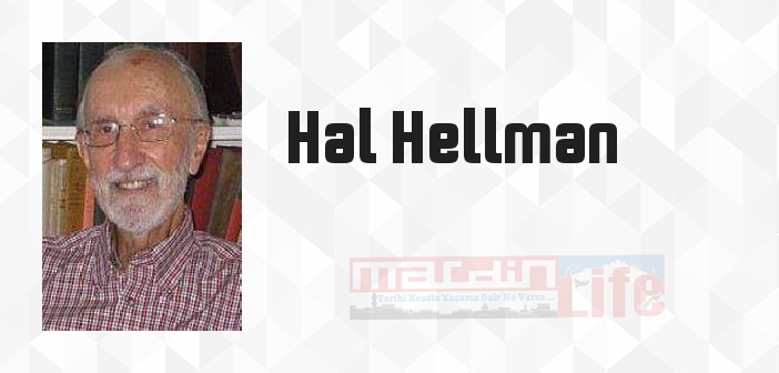 Hal Hellman kimdir? Hal Hellman kitapları ve sözleri