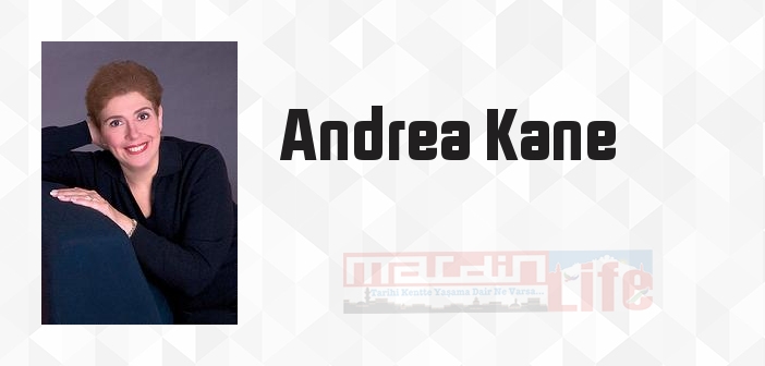 Andrea Kane kimdir? Andrea Kane kitapları ve sözleri