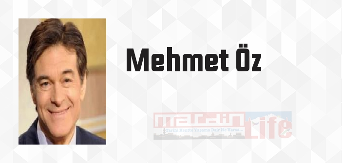 Mehmet Öz kimdir? Mehmet Öz kitapları ve sözleri