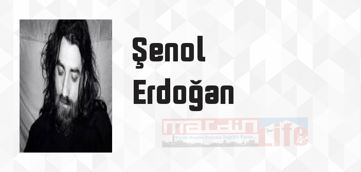 Şenol Erdoğan kimdir? Şenol Erdoğan kitapları ve sözleri