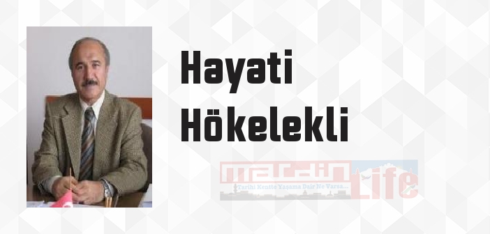 Hayati Hökelekli kimdir? Hayati Hökelekli kitapları ve sözleri