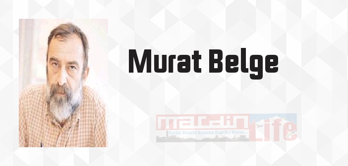 Murat Belge kimdir? Murat Belge kitapları ve sözleri