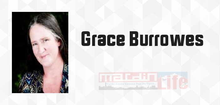 Grace Burrowes kimdir? Grace Burrowes kitapları ve sözleri