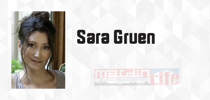 Sara Gruen kimdir? Sara Gruen kitapları ve sözleri