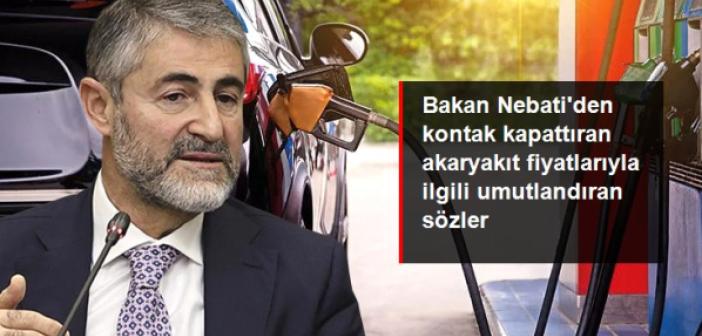 Nebati'den Akaryakıt fiyatlarıyla ilgili açıklama geldi