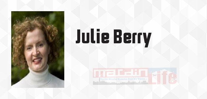 Julie Berry Kimdir Julie Berry Kitapları Ve Sözleri