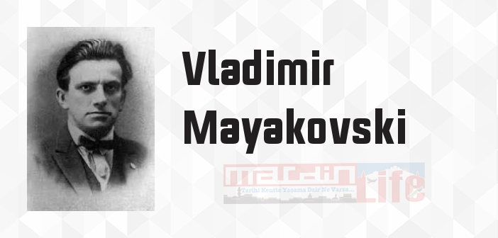 Vladimir Mayakovski kimdir? Vladimir Mayakovski kitapları ve sözleri
