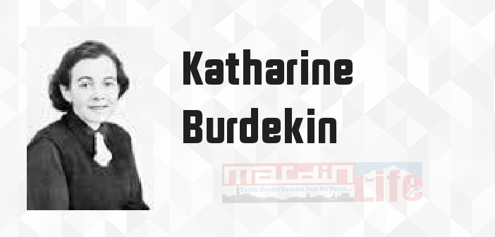 Katharine Burdekin kimdir? Katharine Burdekin kitapları ve sözleri