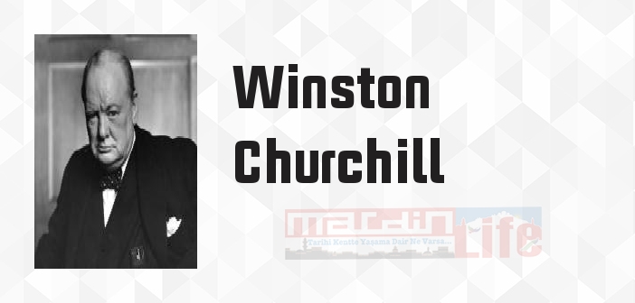 Winston Churchill kimdir? Winston Churchill kitapları ve sözleri