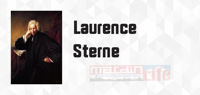 Laurence Sterne kimdir? Laurence Sterne kitapları ve sözleri