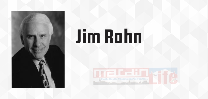 Jim Rohn kimdir? Jim Rohn kitapları ve sözleri