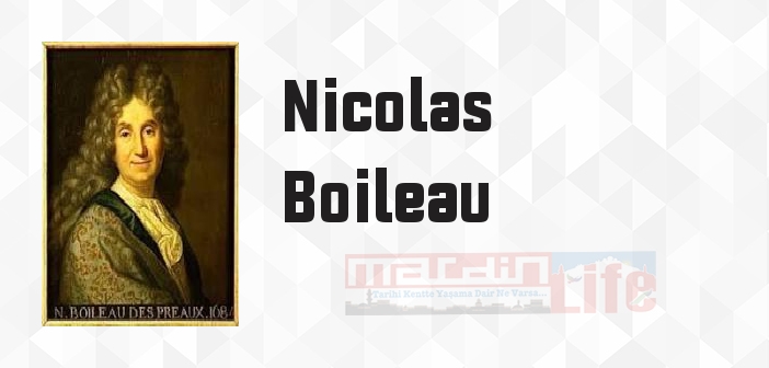 Nicolas Boileau kimdir? Nicolas Boileau kitapları ve sözleri