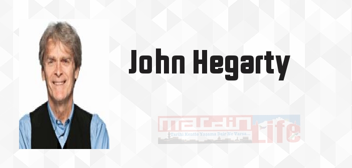 John Hegarty kimdir? John Hegarty kitapları ve sözleri