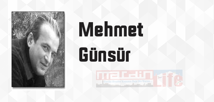 Mehmet Günsür kimdir? Mehmet Günsür kitapları ve sözleri