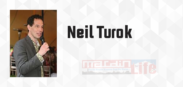 Neil Turok kimdir? Neil Turok kitapları ve sözleri