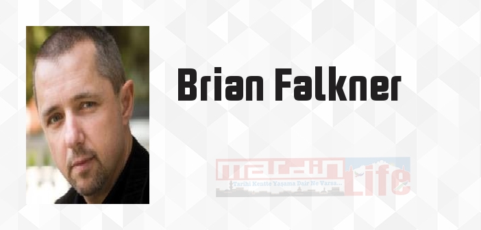 Brian Falkner kimdir? Brian Falkner kitapları ve sözleri