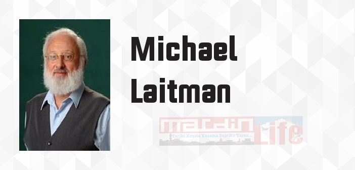 Michael Laitman kimdir? Michael Laitman kitapları ve sözleri