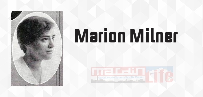 Marion Milner kimdir? Marion Milner kitapları ve sözleri