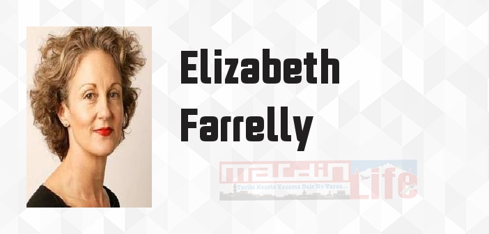 Elizabeth Farrelly kimdir? Elizabeth Farrelly kitapları ve sözleri