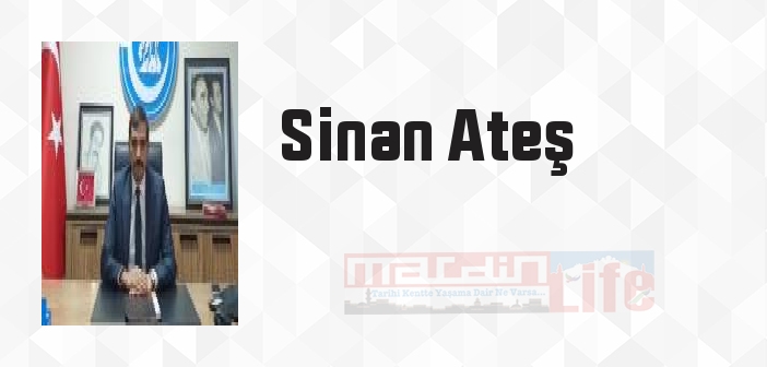 Sinan Ateş Kimdir? Sinan Ateş Kitapları Ve Sözleri