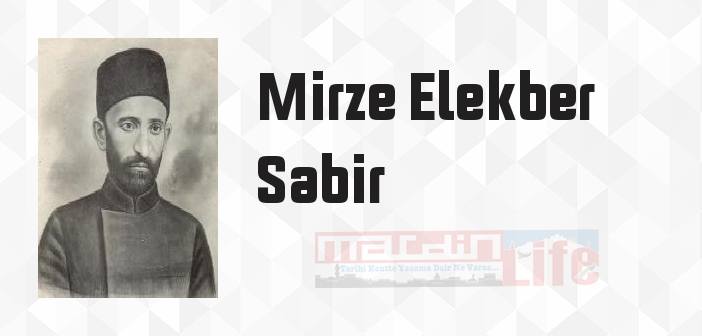 Mirze Elekber Sabir kimdir? Mirze Elekber Sabir kitapları ve sözleri