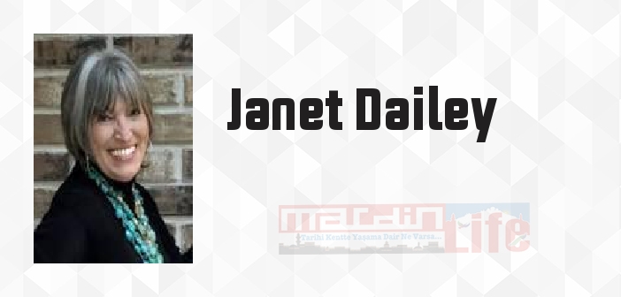 Janet Dailey kimdir? Janet Dailey kitapları ve sözleri