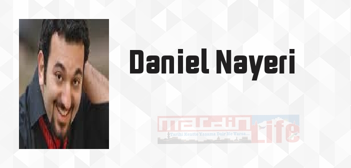 Daniel Nayeri kimdir? Daniel Nayeri kitapları ve sözleri