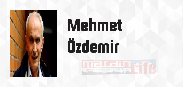 Mehmet Özdemir kimdir? Mehmet Özdemir kitapları ve sözleri