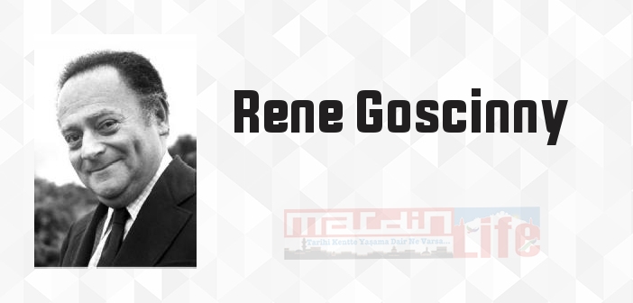 Rene Goscinny kimdir? Rene Goscinny kitapları ve sözleri