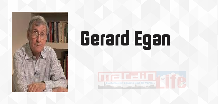 Gerard Egan kimdir? Gerard Egan kitapları ve sözleri