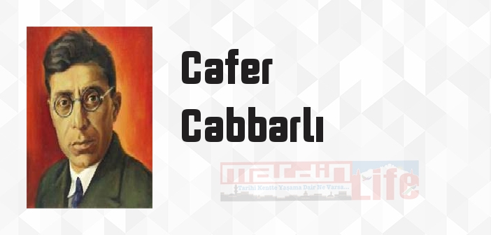 Cafer Cabbarlı kimdir? Cafer Cabbarlı kitapları ve sözleri