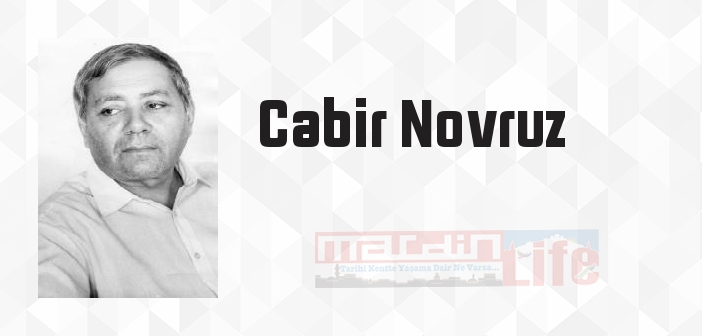 Cabir Novruz kimdir? Cabir Novruz kitapları ve sözleri