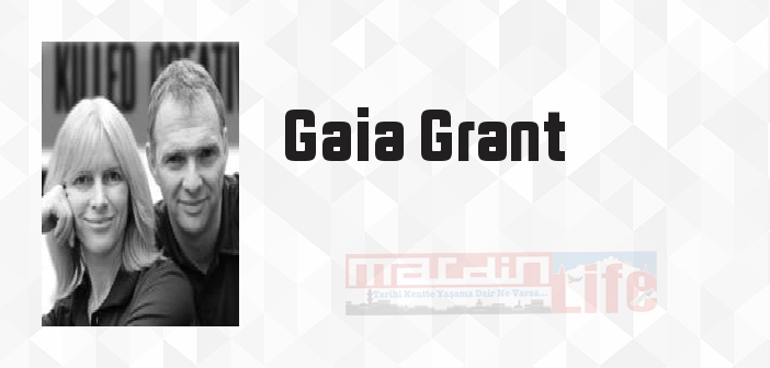 Gaia Grant kimdir? Gaia Grant kitapları ve sözleri