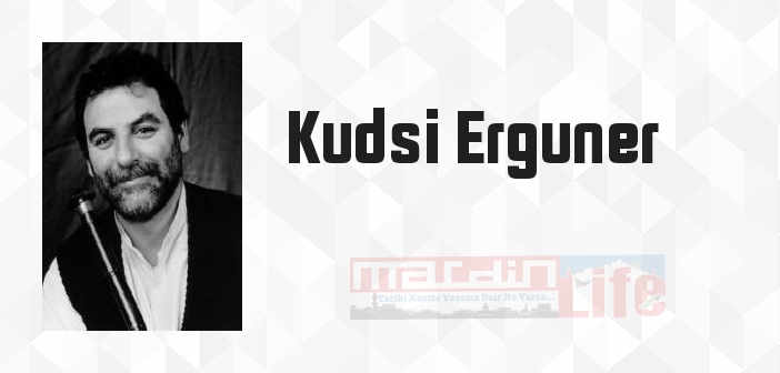 Kudsi Erguner kimdir? Kudsi Erguner kitapları ve sözleri