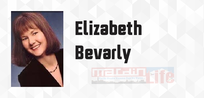 Elizabeth Bevarly kimdir? Elizabeth Bevarly kitapları ve sözleri