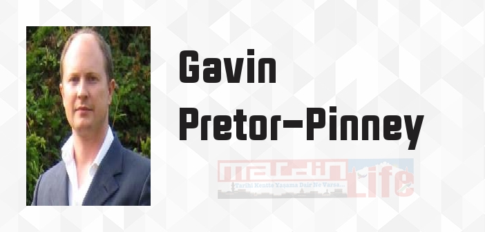 Gavin Pretor-Pinney kimdir? Gavin Pretor-Pinney kitapları ve sözleri