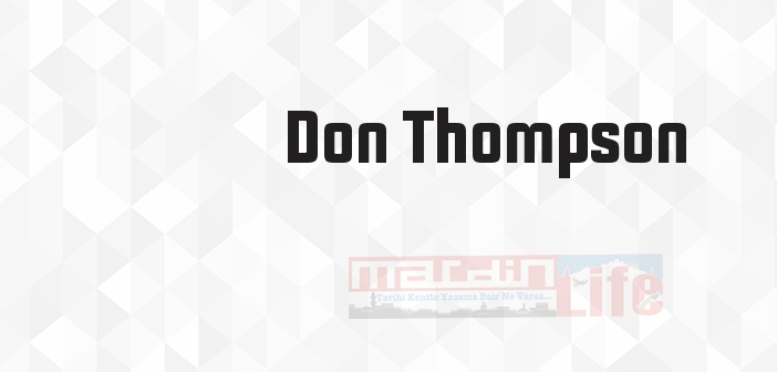 Don Thompson kimdir? Don Thompson kitapları ve sözleri