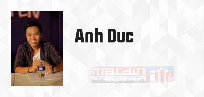 Anh Duc kimdir? Anh Duc kitapları ve sözleri