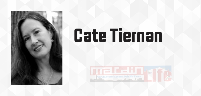 Cate Tiernan kimdir? Cate Tiernan kitapları ve sözleri