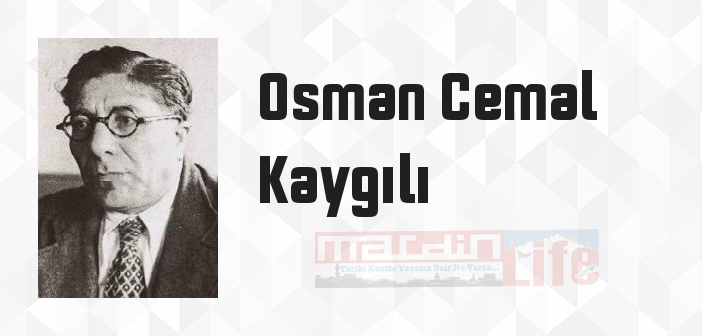 Osman Cemal Kaygılı kimdir? Osman Cemal Kaygılı kitapları ve sözleri