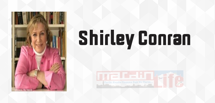 Shirley Conran kimdir? Shirley Conran kitapları ve sözleri